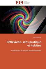 Reflexivite, Sens Pratique Et Habitus: Image, Imaginaire, Societe