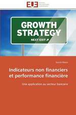 Indicateurs Non Financiers Et Performance Financiere: Un Cas Pratique