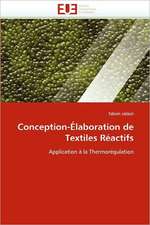 Conception-Elaboration de Textiles Reactifs: de La Propriete A L''Application