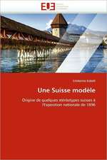 Une Suisse Modele