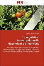 La Regulation Transcriptionnelle Dependant de L Ethylene