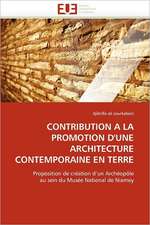 Contribution a la Promotion D'Une Architecture Contemporaine En Terre