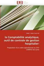 La Comptabilite Analytique, Outil de Controle de Gestion Hospitalier