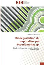 Biodegradation Du Naphtalene Par Pseudomonas Sp.