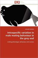 Intraspecific Variation in Male Mating Behaviour in the Grey Seal