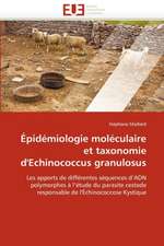 Epidemiologie Moleculaire Et Taxonomie D'Echinococcus Granulosus