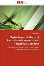 Phytochemical study of Launaea arborescens and Halophila stipulacea