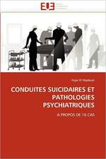 CONDUITES SUICIDAIRES ET PATHOLOGIES PSYCHIATRIQUES