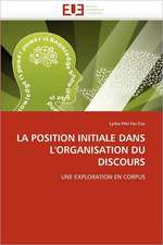 LA POSITION INITIALE DANS L''ORGANISATION DU DISCOURS