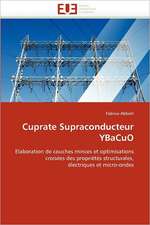 Cuprate Supraconducteur Ybacuo: de La Theorie a la Pratique