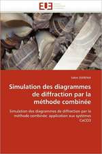 Simulation des diagrammes de diffraction par la méthode combinée