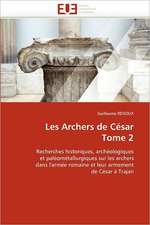 Les Archers de César Tome 2