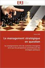 Le management stratégique en question