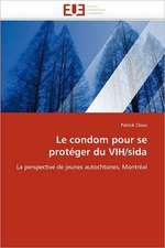 Le Condom Pour Se Proteger Du Vih/Sida