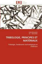 Tribologie, Principes Et Materiaux