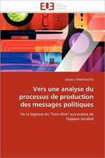 Vers une analyse du processus de production des messages politiques