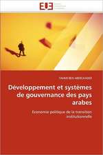 Developpement Et Systemes de Gouvernance Des Pays Arabes