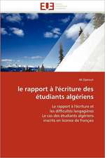 le rapport à l'écriture des étudiants algériens