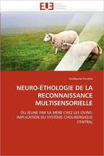 NEURO-ÉTHOLOGIE DE LA RECONNAISSANCE MULTISENSORIELLE