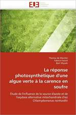 La Reponse Photosynthetique D''Une Algue Verte a la Carence En Soufre