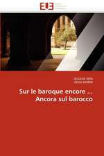 Sur le baroque encore ... Ancora sul barocco