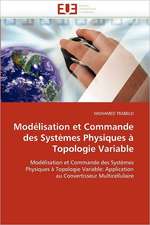 Modélisation et Commande des Systèmes Physiques à Topologie Variable