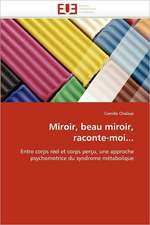 Miroir, beau miroir, raconte-moi...