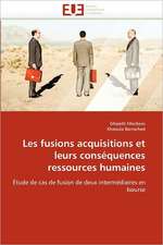 Les fusions acquisitions et leurs conséquences ressources humaines