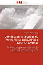 Combustion catalytique du méthane sur pérovskites à base de lanthane