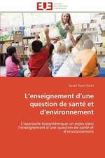 L Enseignement D Une Question de Sante Et D Environnement