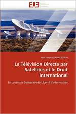 La Télévision Directe par Satellites et le Droit International