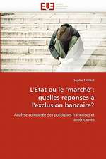 L'Etat ou le "marché": quelles réponses à l'exclusion bancaire?