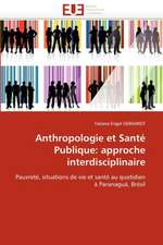 Anthropologie et Santé Publique: approche interdisciplinaire