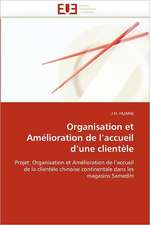 Organisation et Amélioration de l''accueil d''une clientèle