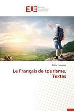 Le Francais de Tourisme. Textes: Gestion de L'Exposition Du Fonds