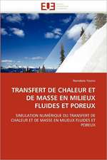 TRANSFERT DE CHALEUR ET DE MASSE EN MILIEUX FLUIDES ET POREUX