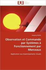 Observation et Commande par Systèmes à Fonctionnement par Morceaux