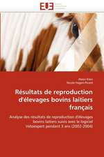 Résultats de reproduction d''élevages bovins laitiers français