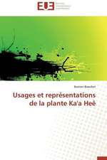 Usages Et Representations de La Plante Ka'a Hee: Quel Consensus?