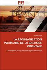 LA REORGANISATION PORTUAIRE DE LA BALTIQUE ORIENTALE