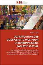 QUALIFICATION DES COMPOSANTS MOS POUR L''ENVIRONNEMENT RADIATIF SPATIAL