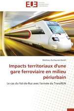 Impacts Territoriaux D'Une Gare Ferroviaire En Milieu Periurbain