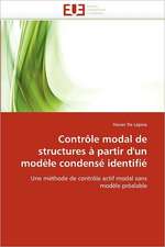 Contrôle modal de structures à partir d'un modèle condensé identifié