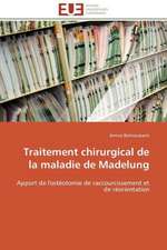 Traitement Chirurgical de La Maladie de Madelung: Applications Originales