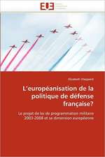 L¿européanisation de la politique de défense française?