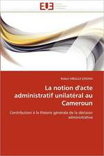 La notion d'acte administratif unilatéral au Cameroun