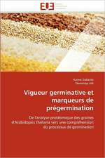 Vigueur germinative et marqueurs de prégermination