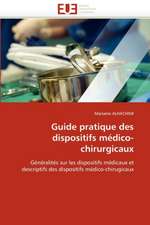 Guide Pratique Des Dispositifs Medico-Chirurgicaux: Une Identite En Morceaux?