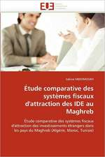 Étude comparative des systèmes fiscaux d'attraction des IDE au Maghreb