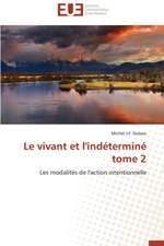 Le Vivant Et L'Indetermine Tome 2: Quel Changement Dans La Politique de La Ville?